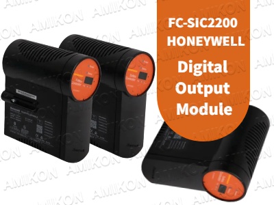 โมดูลเอาท์พุตดิจิทัล FC-SIC2200 ของ Honeywell: โซลูชันที่เชื่อถือได้สำหรับระบบควบคุมอุตสาหกรรม