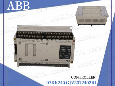 ตัวควบคุม ABB 07KR240 GJV3072402R1 – ระบบควบคุมอุตสาหกรรมที่เชื่อถือได้สำหรับระบบอัตโนมัติสมัยใหม่