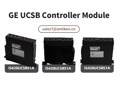 IS420UCSBS1A | โมดูลคอนโทรลเลอร์ GE UCSB (ความปลอดภัย)