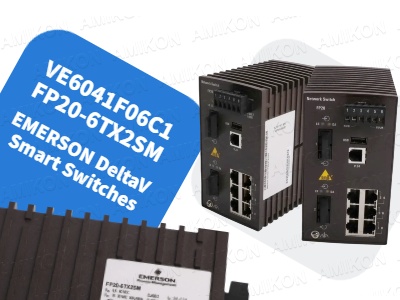 สวิตช์อัจฉริยะ Emerson DeltaV VE6041F06C1 FP20-6TX2SM: อนาคตของความปลอดภัยและประสิทธิภาพของเครือข่ายอุตสาหกรรม