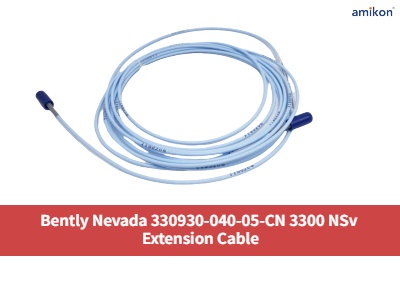 ทำความเข้าใจสายเคเบิลต่อขยาย NSv ของ Bently Nevada 330930-040-05-CN 3300 สำหรับการตรวจสอบการขยายความแตกต่าง