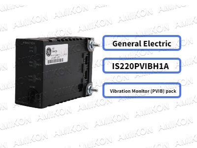 คู่มือฉบับสมบูรณ์สำหรับชุดตรวจสอบการสั่นสะเทือน IS220PVIBH1A ของ GE